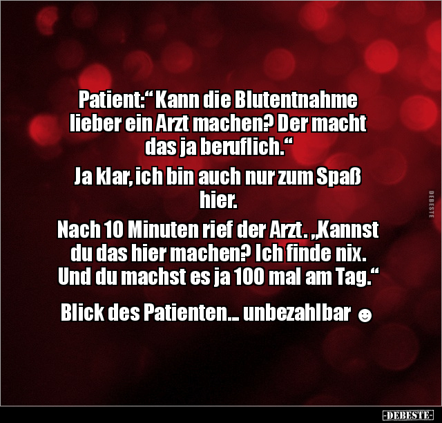 Patient:" Kann die Blutentnahme lieber ein Arzt machen?.." - Lustige Bilder | DEBESTE.de