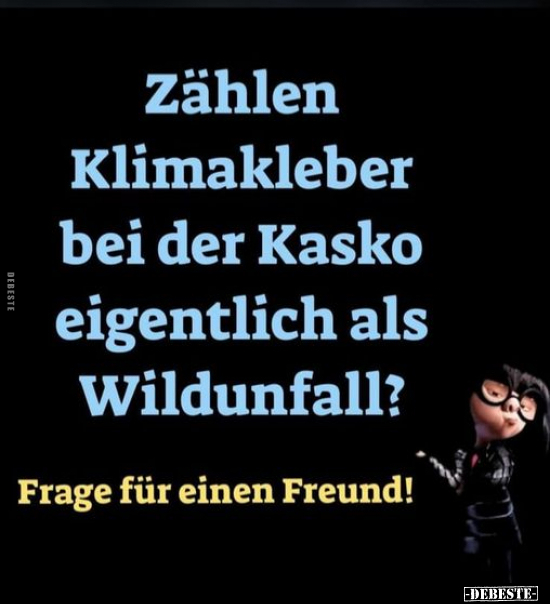 Zählen Klimakleber bei der Kasko eigentlich als Wildunfal?.. - Lustige Bilder | DEBESTE.de
