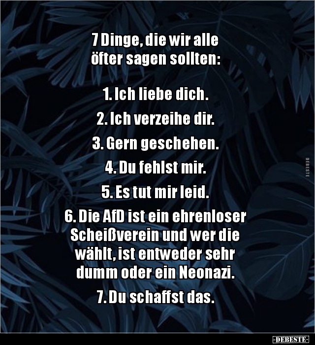 7 Dinge, die wir alle öfter sagen sollten: 1. Ich liebe.. - Lustige Bilder | DEBESTE.de