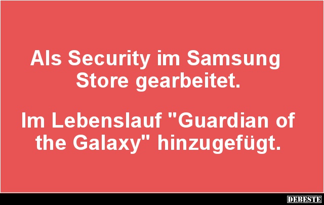  Als Security im Samsung Store gearbeitet.. - Lustige Bilder | DEBESTE.de