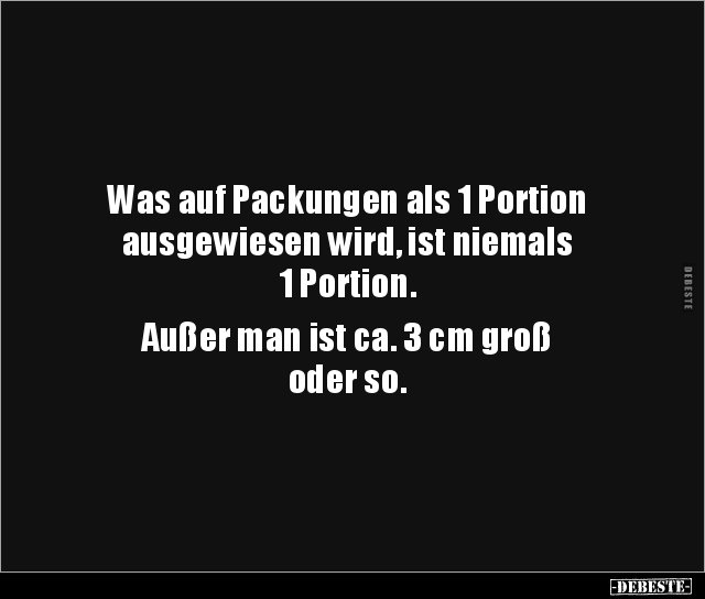 Was auf Packungen als 1 Portion ausgewiesen wird.. - Lustige Bilder | DEBESTE.de
