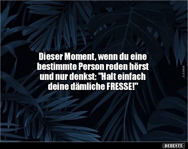 Dieser Moment, wenn du eine bestimmte Person reden.. - Lustige Bilder | DEBESTE.de