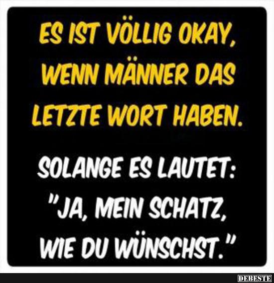 Es ist völlig okay, wenn Männer das letzte Wort haben.. - Lustige Bilder | DEBESTE.de