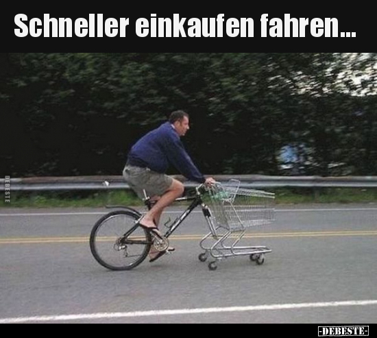 Schneller einkaufen fahren... - Lustige Bilder | DEBESTE.de