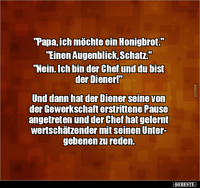 "Papa, ich möchte ein Honigbrot.".. - Lustige Bilder | DEBESTE.de