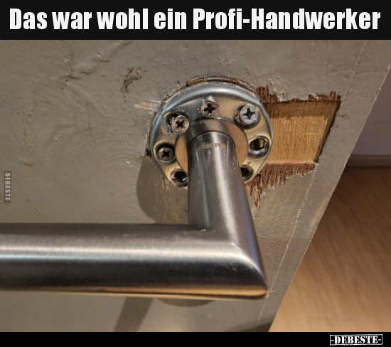 Das war wohl ein Profi-Handwerker.. - Lustige Bilder | DEBESTE.de