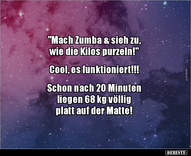 "Mach Zumba & sieh zu, wie die Kilos purzeln!"... - Lustige Bilder | DEBESTE.de