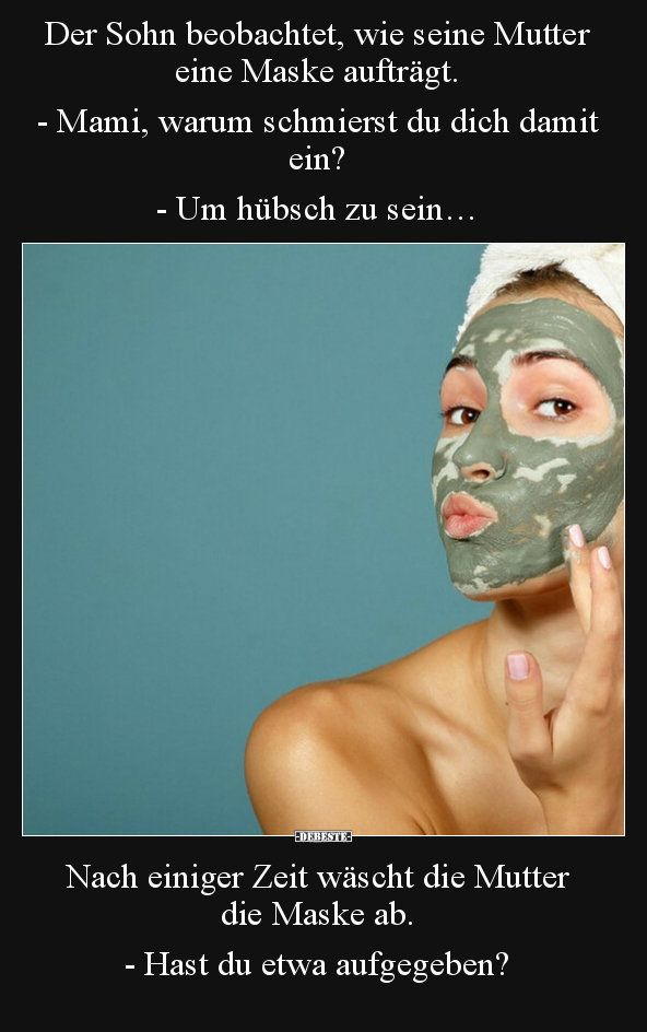 Der Sohn beobachtet, wie seine Mutter eine Maske.. - Lustige Bilder | DEBESTE.de