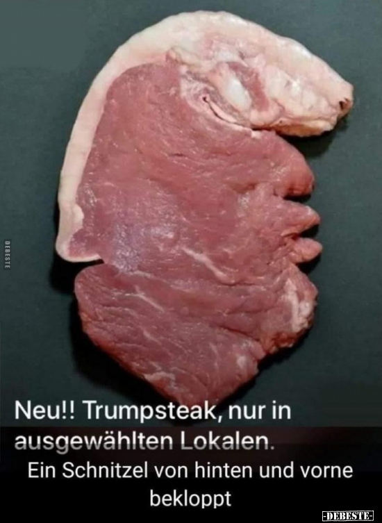 Neu!! Trumpsteak, nur in ausgewählten Lokalen.. - Lustige Bilder | DEBESTE.de