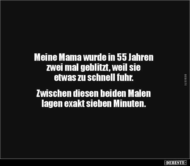 Meine Mama wurde in 55 Jahren zwei mal geblitzt, weil sie.. - Lustige Bilder | DEBESTE.de