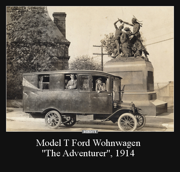 Model T Ford Wohnwagen "The Adventurer", 1914.. - Lustige Bilder | DEBESTE.de