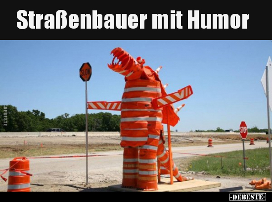 Straßenbauer mit Humor.. - Lustige Bilder | DEBESTE.de