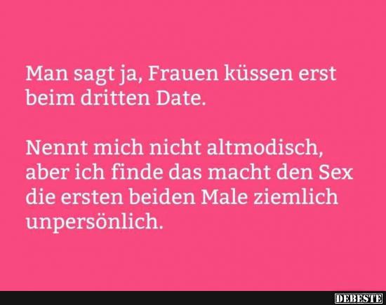Man sagt ja, Frauen küssen erst beim dritten Date.. - Lustige Bilder | DEBESTE.de
