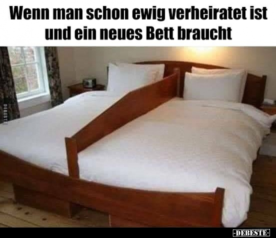 Wenn man schon ewig verheiratet ist und ein neues Bett.. - Lustige Bilder | DEBESTE.de
