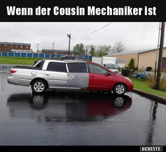 Wenn der Cousin Mechaniker ist.. - Lustige Bilder | DEBESTE.de