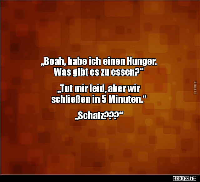 "Boah, habe ich einen Hunger. Was gibt es zu.." - Lustige Bilder | DEBESTE.de