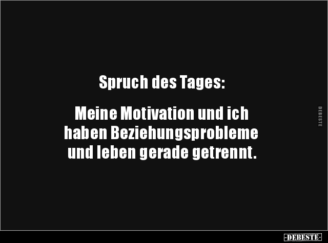 Meine Motivation und ich haben Beziehungsprobleme.. - Lustige Bilder | DEBESTE.de
