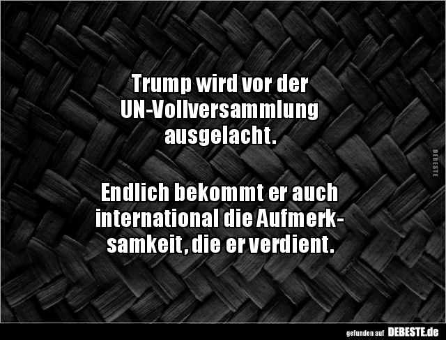 Trump wird vor der UN-Vollversammlung.. - Lustige Bilder | DEBESTE.de