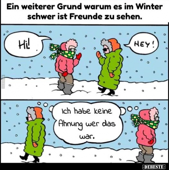Ein weiterer Grund warum es im Winter schwer ist Freunde zu sehen.. - Lustige Bilder | DEBESTE.de