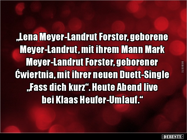 „Lena Meyer-Landrut Forster, geborene Meyer-Landrut, mit.. - Lustige Bilder | DEBESTE.de