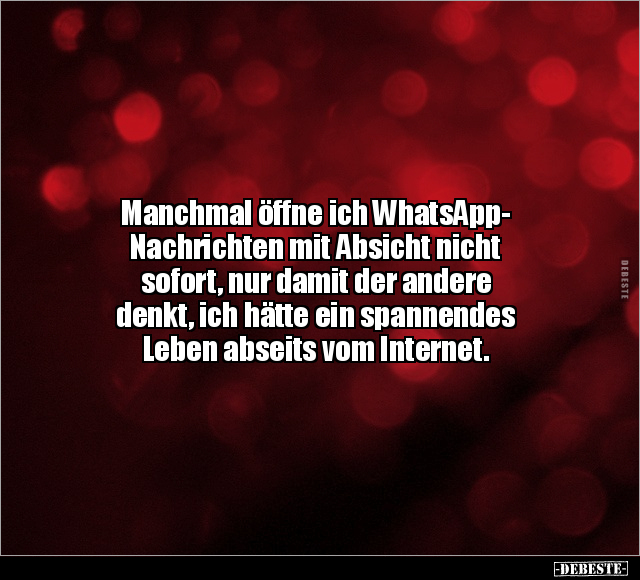 Manchmal öffne ich WhatsApp- Nachrichten mit Absicht nicht.. - Lustige Bilder | DEBESTE.de