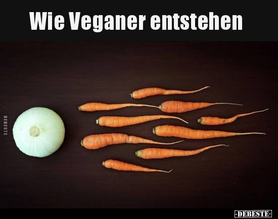 Wie Veganer entstehen.. - Lustige Bilder | DEBESTE.de
