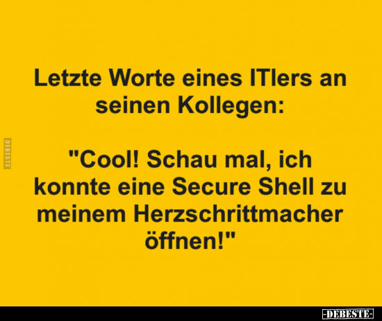 Letzte Worte eines ITlers an seinen Kollegen.. - Lustige Bilder | DEBESTE.de