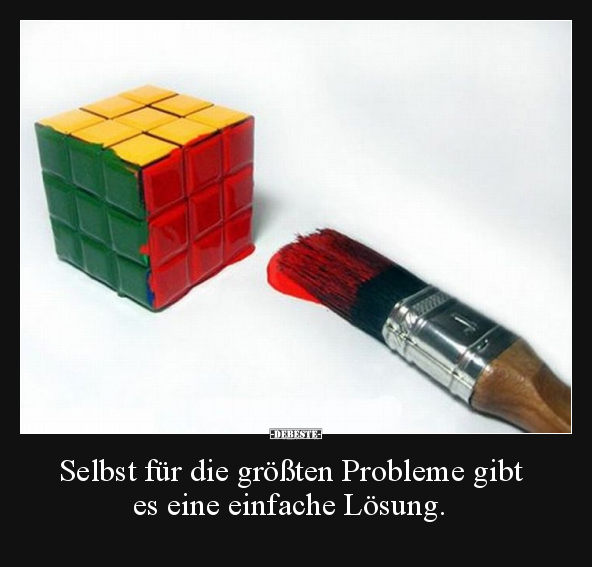 Selbst für die größten Probleme gibt es eine einfache.. - Lustige Bilder | DEBESTE.de