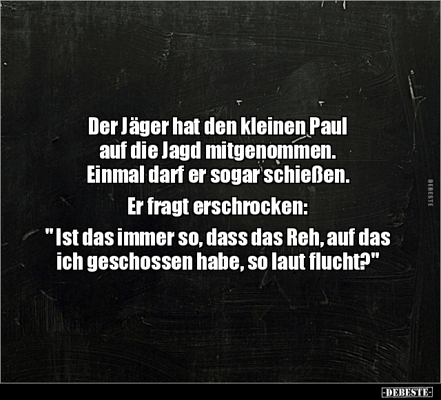 Der Jäger hat den kleinen Paul auf die Jagd mitgenommen... - Lustige Bilder | DEBESTE.de