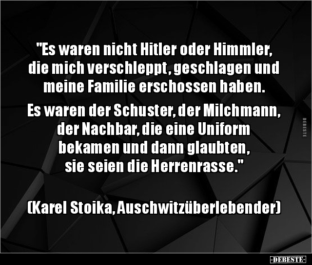 "Es waren nicht Hitler oder Himmler, die mich verschleppt.." - Lustige Bilder | DEBESTE.de