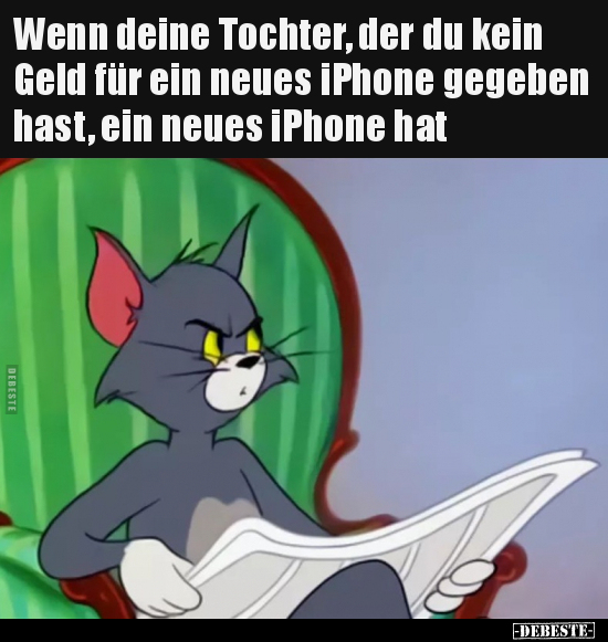 Wenn deine Tochter, der du kein Geld für ein neues iPhone.. - Lustige Bilder | DEBESTE.de