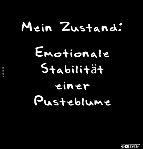 Zustand: Emotionale Stabilität einer Pusteblume!.. - Lustige Bilder | DEBESTE.de