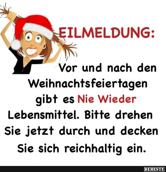 EILMELDUNG: Vor und nach den Weihnachtsfeiertagen gibt es nie wieder Lebensmittel.. - Lustige Bilder | DEBESTE.de