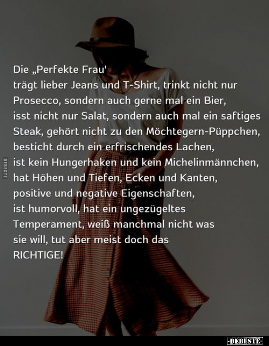 Die "Perfekte Frau' trägt lieber Jeans und T-Shirt, trinkt.." - Lustige Bilder | DEBESTE.de