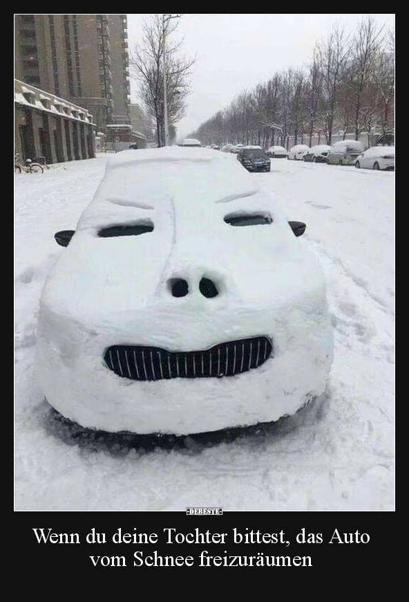 Wenn du deine Tochter bittest, das Auto vom Schnee.. - Lustige Bilder | DEBESTE.de
