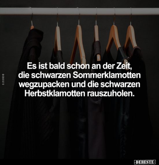 Es ist bald schon an der Zeit, die schwarzen.. - Lustige Bilder | DEBESTE.de