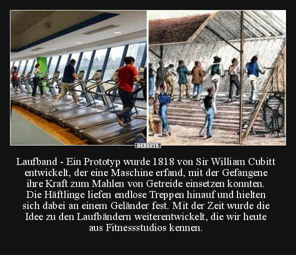 Laufband - Ein Prototyp wurde 1818 von Sir William Cubitt.. - Lustige Bilder | DEBESTE.de
