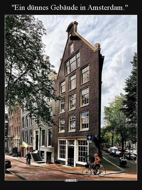 "Ein dünnes Gebäude in Amsterdam.".. - Lustige Bilder | DEBESTE.de