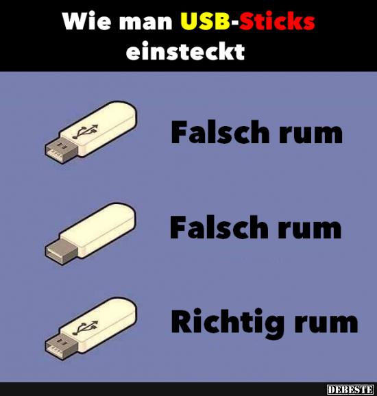 Wie man USB-Sticks einsteckt.. - Lustige Bilder | DEBESTE.de