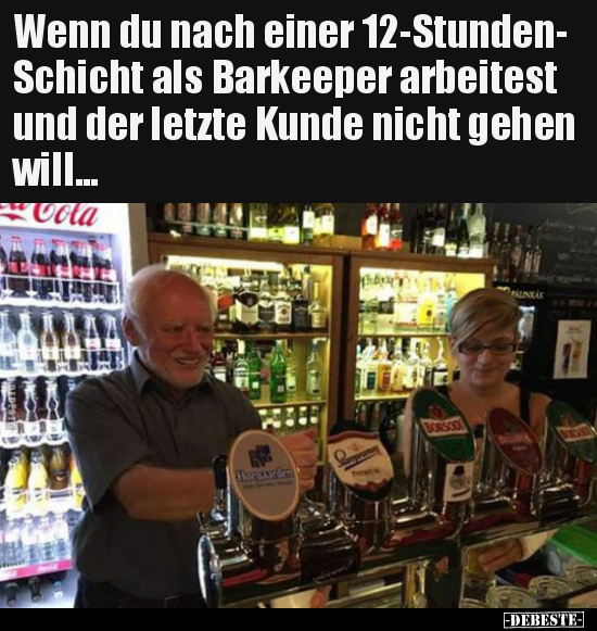 Wenn du nach einer 12-Stunden- Schicht als Barkeeper.. - Lustige Bilder | DEBESTE.de