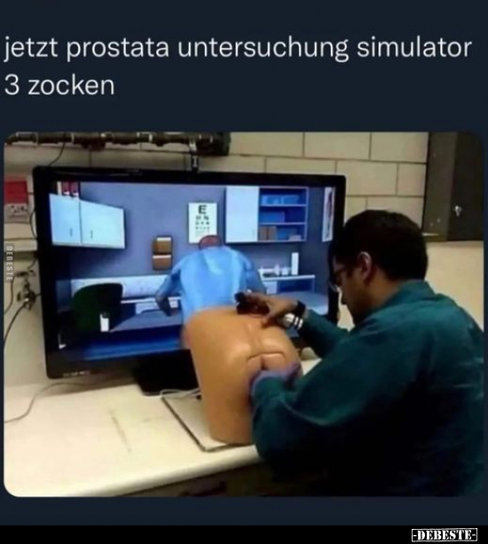 Jetzt Prostata untersuchung Simulator 3 Zocken.. - Lustige Bilder | DEBESTE.de