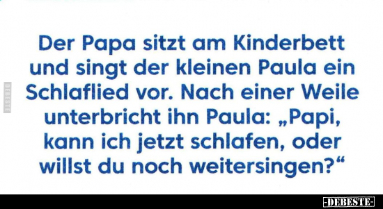 Der Papa sitzt am Kinderbett und singt der kleinen Paula.. - Lustige Bilder | DEBESTE.de