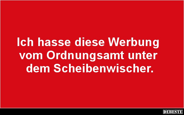 Ich hasse diese Werbung vom Ordnungsamt.. - Lustige Bilder | DEBESTE.de