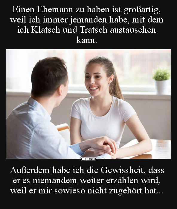 Einen Ehemann zu haben ist großartig, weil ich immer.. - Lustige Bilder | DEBESTE.de
