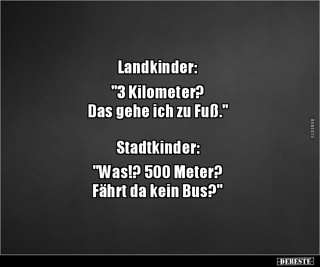Landkinder: "3 Kilometer? Das gehe ich zu.." - Lustige Bilder | DEBESTE.de