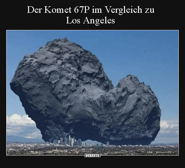 Der Komet 67P im Vergleich zu Los Angeles.. - Lustige Bilder | DEBESTE.de