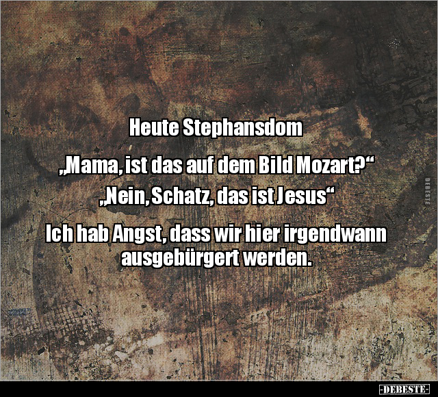 Heute Stephansdom: "Mama, ist das auf dem Bild.." - Lustige Bilder | DEBESTE.de