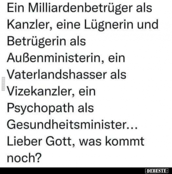 Ein Milliardenbetrüger als Kanzler, eine Lügnerin und.. - Lustige Bilder | DEBESTE.de