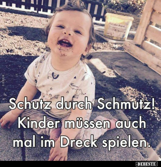 Schutz durch Schmutz! Kinder müssen auch mal im Dreck.. - Lustige Bilder | DEBESTE.de