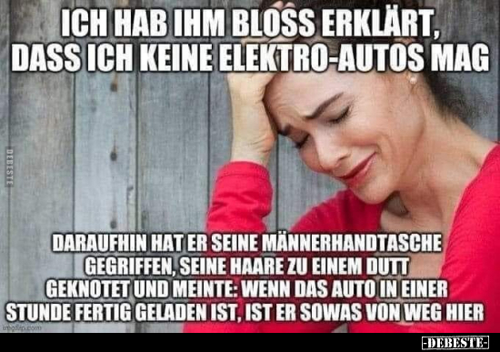 Ich hab ihm bloss erklärt, dass ich keine Elektro-Autos.. - Lustige Bilder | DEBESTE.de